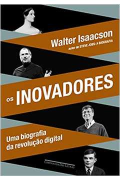 Os Inovadores: uma Biografia da Revolução Digital