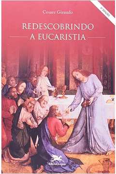 Redescobrindo a Eucaristia