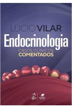 Endocrinologia: Casos Clínicos Comentados