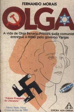 Olga - a Vida de Olga Benario Prestes Judia Comunista Entregue a H