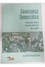Governança Democrática - Construção Coletiva do Desenvolvimento das C