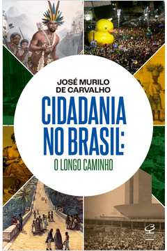 Cidadania no Brasil: O longo caminho