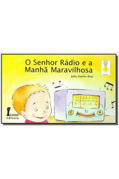 SENHOR RADIO E A MANHA MARAVILHOSA O