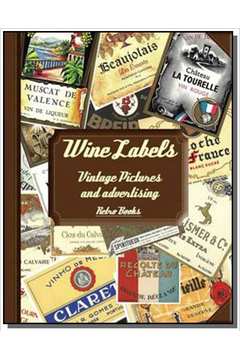WINE LABELS: VINTAGE PICTURES AND ADVERTISING