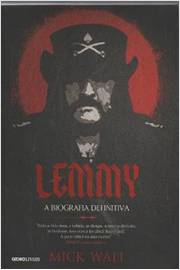 Lemmy: a Biografia Definitiva