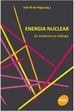 Energia nuclear : Do anatema ao dialogo