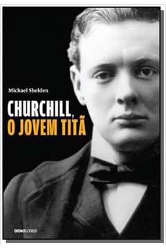 CHURCHILL, O JOVEM TITA