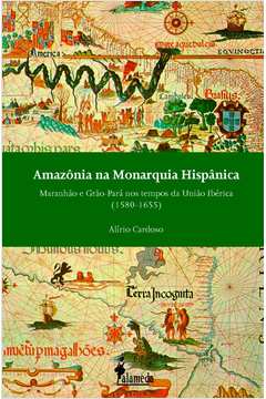 Amazônia na monarquia Hispânica