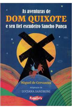 As Aventuras De Dom Quixote E Seu Fiel Escudeiro Sancho Panca