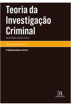 Teoria da investigação criminal: Uma introdução jurídico-científica