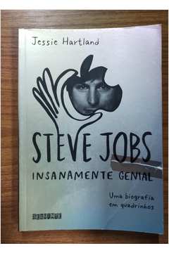Steve Jobs Insanamente Genial