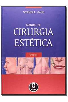 MANUAL DE CIRURGIA ESTETICA- VOLUME UNICO