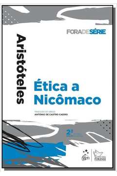 ARISTOTELES-COLECAO FORA DE SERIE - ETICA A NICOMA