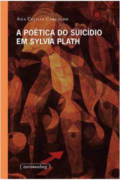 A Poética do Suicídio Em Sylvia Plath