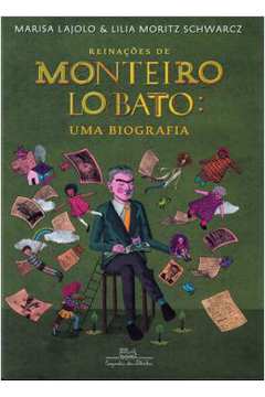 Reinacoes De Monteiro Lobato - Uma Biografia