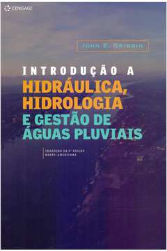 INTRODUCAO A HIDRAULICA, HIDROLOGIA E GESTAO DE AG