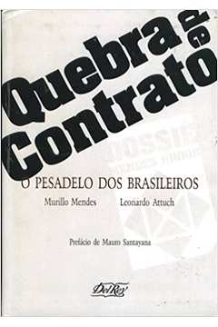 Quebra de Contrato O Pesadelo dos Brasileiros