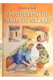 O Cotidiano de Maria de Nazaré