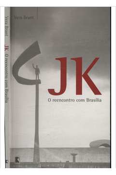 JK - O Reencontro com Brasília