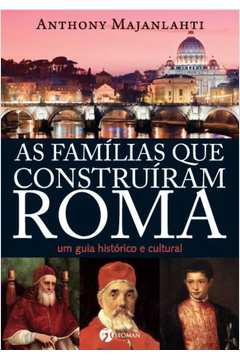 As Famílias Que Construíram Roma
