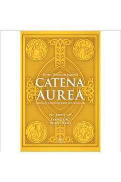 Catena Aurea - Vol. 3: Evangelho de São Lucas