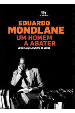 Eduardo Mondlane, Um Homem a Abater