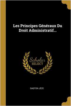 Les Principes Généraux Du Droit Administratif...