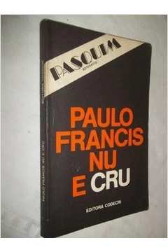 Paulo Francis Nu e Cru