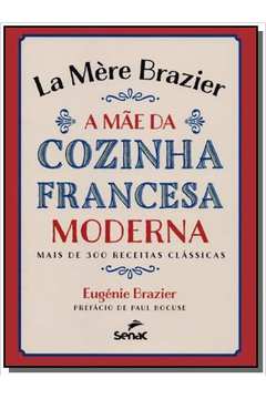 LA MERE BRAZIER - A MAE DA COZINHA FRANCESA MODERN