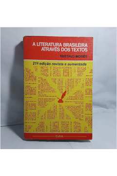 A Literatura Brasileira Através dos Textos
