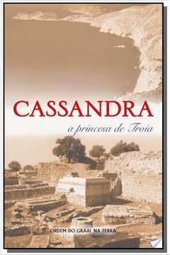 CASSANDRA - A PRINCESA DE TROIA