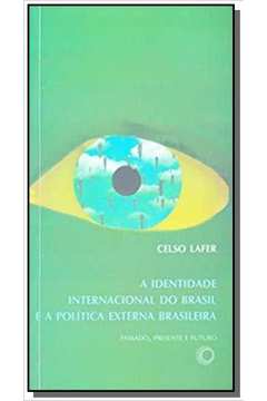 IDENTIDADE INTERNACIONAL DO BRASIL E A POLITICA EX
