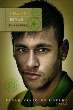 Planeta Neymar O: um Perfil