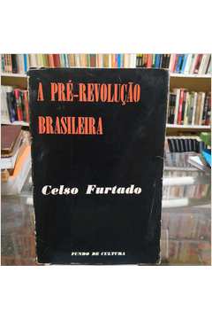 A Pré-revolução Brasileira