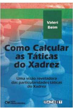 Livro: Como Jogar um Xadrez Dinâmico - Valeri Beim