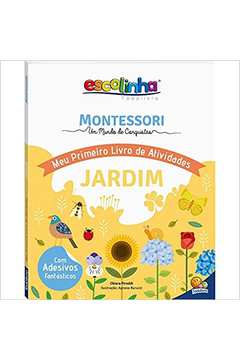 Escolinha Montessori: Primeiro Livro de Atividades - Jardim