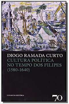 Cultura politica no tempo dos filipes 1580-1640