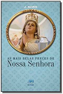 MAIS BELAS PRECES DE NOSSA SENHORA, AS - 1a