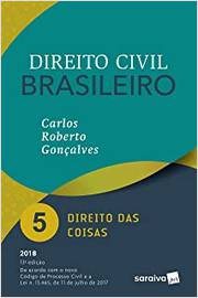 Direito Civil Brasileiro: Direito das Coisas - Volume 5