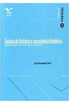 ENSINO DE HISTORIA E CONSCIENCIA HISTORICA