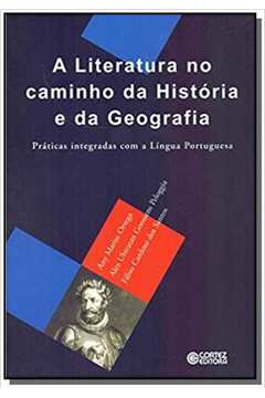 LITERATURA NO CAMINHO DA HISTORIA E DA GEOGRAFIA