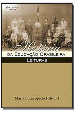 HISTÓRIA DA EDUCAÇÃO BRASILEIRA: LEITURAS