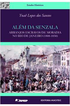 Além da senzala: arranjos escravos de moradia no Rio de Janeiro (1808-1850)