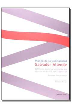 MUSEO DE LA SOLIDARIDAD SALVADOR ALLENDE