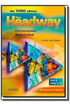 NEW HEADWAY - PRE-INTERMEDIATE B - STUDENT BOOK - 03 ED
