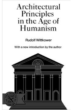 Livro Architectural Principles in the Age of Humanism