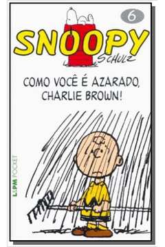 Snoopy 6   como você é azarado, Charlie Brown!
