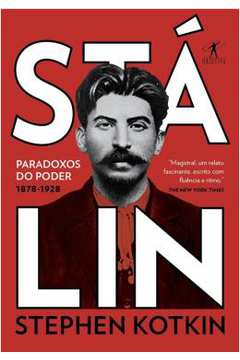 Stalin - Vol. 1 - Paradoxos Do Poder, 1878-1928