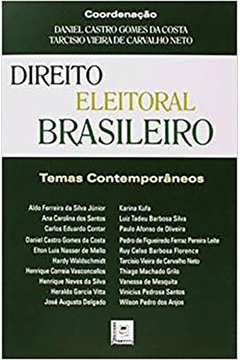 DIREITO ELEITORAL BRASILEIRO – Temas Contemporâneos