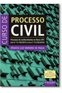 Curso de Processo Civil: Processo de Conhecimento no Novo Cpc - Lei N. 13.105-2015 e Lei Nº 13.256-2016